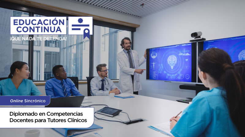 Diplomado en Desarrollo de Competencias Docentes para Tutores Clínicos